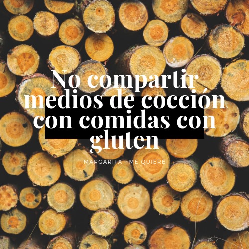 No compartir medios de coccion con comidas con gluten
