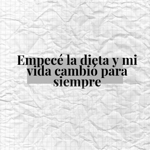 Empece una dieta y mi vida cambio para siempre - Patricia Gysin